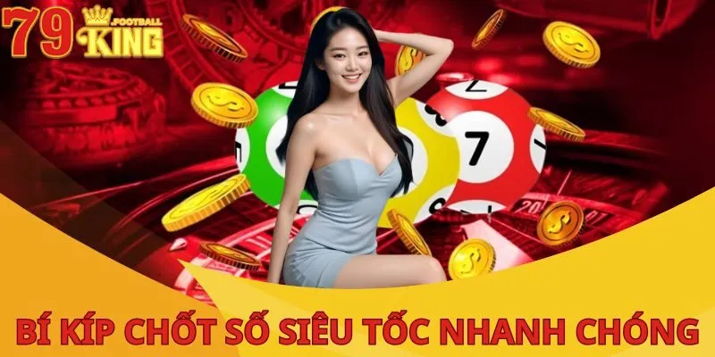 Lô Đề Siêu Tốc 79King - Siêu Phẩm Giải Trí Hot Nhất 2025 4 bi-kip-choi-lo-de-sieu-toc