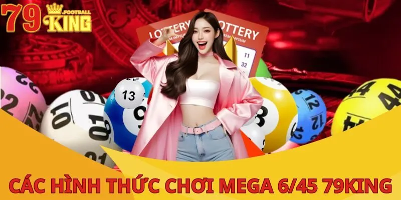 Cách Chơi Bao Mega 6/45 Giúp Tăng Cơ Hội Trúng Jackpot 3 cach-choi-bao-mega-6-45-cac-hinh-thuc-choi-1