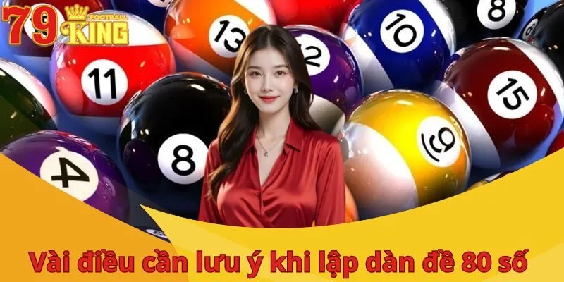 Dàn đề 80 số - Phương pháp mang lại thành công cùng 79King 5 dan-de-80-so-nhung-luu-y