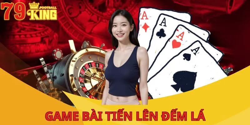 game-bai-tien-len-dem-la