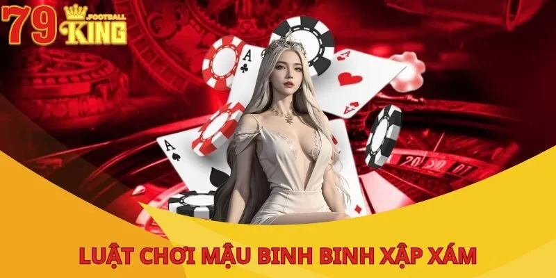 Mậu Binh Binh Xập Xám - Tổng Hợp Thông Tin Cho Người Mới 3 mau-binh-binh-xap-xam-luat-can-hieu-1