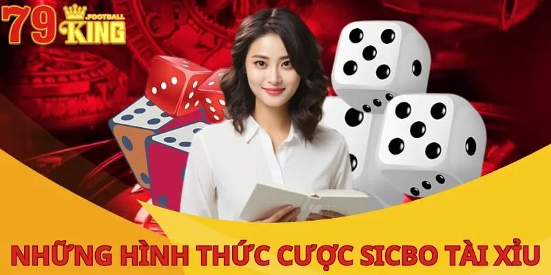 Sicbo Tài Xỉu - Trải Nghiệm Thú Vị Cùng Nhà Cái 79KING 3 sicbo-tai-xiu-nhung-hinh-thuc-cuoc